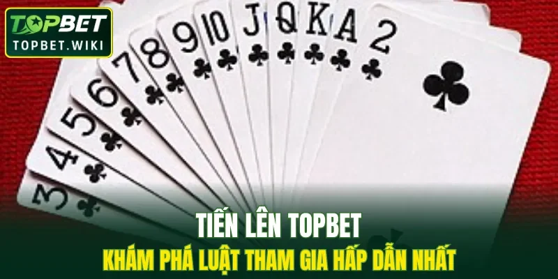 Tiến Lên TOPBET